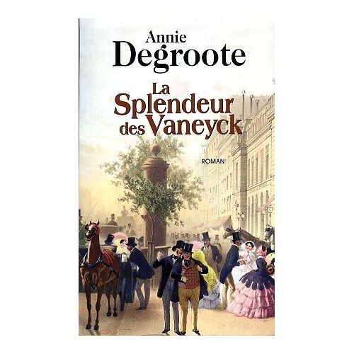 La Splendeur Des Vaneyck - Roman