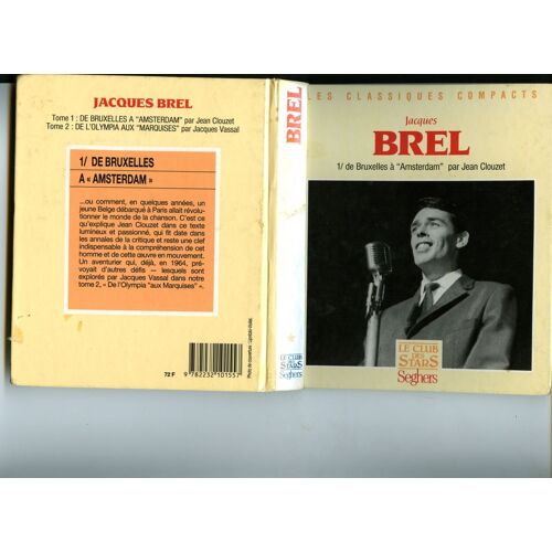 Jacques Brel Tome 1 - Jacques Brel Par Jean Clouzet - Et Jacques Vassal - , De Bruxelles À "Amsterdam"