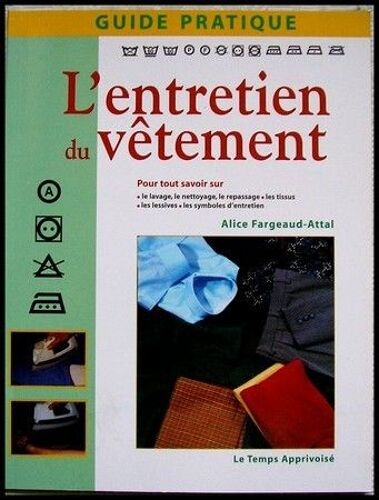 L'entretien Du Vêtement - Guide Pratique