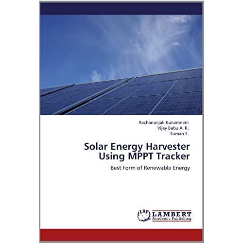Solar Energy Harvester Using Mppt Tracker: Best Form Of Renewable Energy
