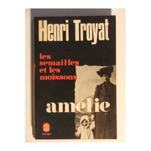 Amélie - Les Semailles Et Les Moissons