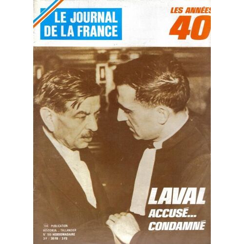 Le Journal De La France N° 199 : Laval, Accusé... Condamné