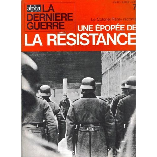 La Derniére Guerre  N° 7 : Une Épopée De La Résistance