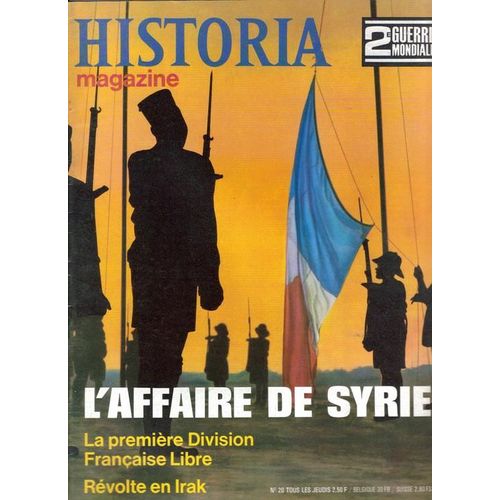 Historia Magazine N° 20 - L'affaire De Syrie - La Premiere Division Libre - Revolte En Irak