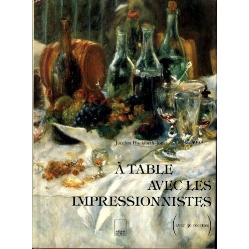 A Table Avec Les Impressionnistes