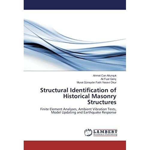 Structural Identification Of Historical Masonry Structures
