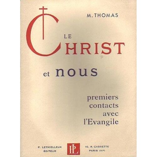 Le Christ Et Nous Premiers Contacts Avec L'evangile