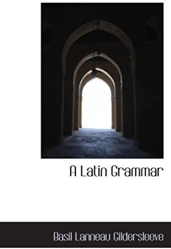 A Latin Grammar