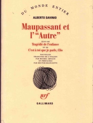 Maupassant Et L' " Autre " Suivi De Tragédie De L'enfance Et De C'est À Toi Que Je Parle, Clio.
