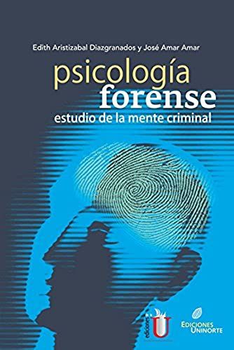 Psicología Forense. Estudio De La Mente Criminal (Spanish Edition)