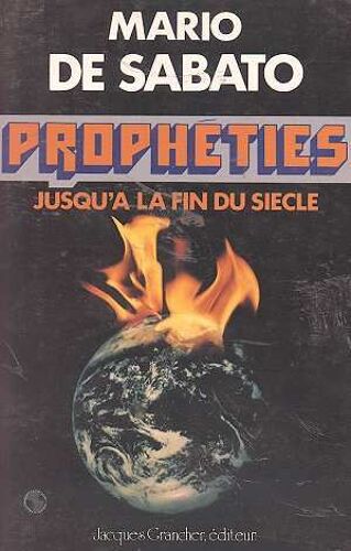 Propheties Jusqu'a La Fin Du Siecle