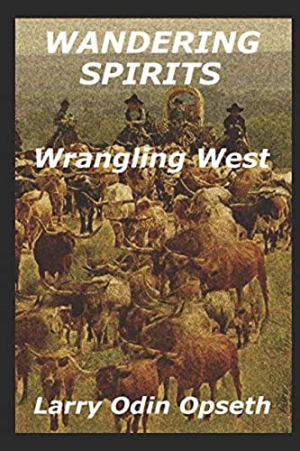 Wandering Spirits: Wrangling West (Spirits Series)