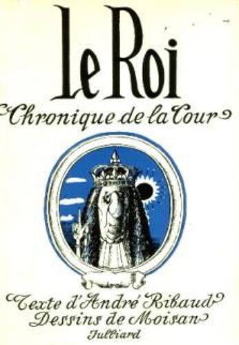 Le Roi, Chroniques De La Cour