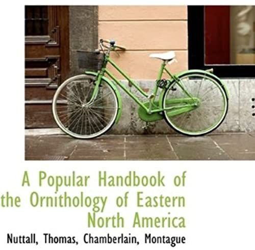 A Popular Handbook Of The Ornithology Of Eastern North America