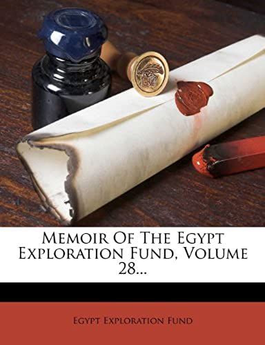 Memoir Of The Egypt Exploration Fund, Volume 28...