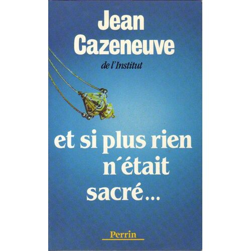 Et Si Plus Rien N'etait Sacre..
