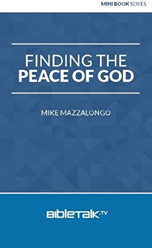 Finding The Peace Of God (Mini Book Series)