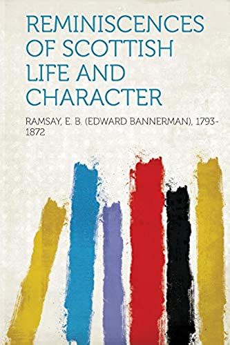 Reminiscences Of Scottish Life And Character