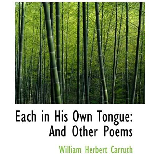 Each In His Own Tongue: And Other Poems