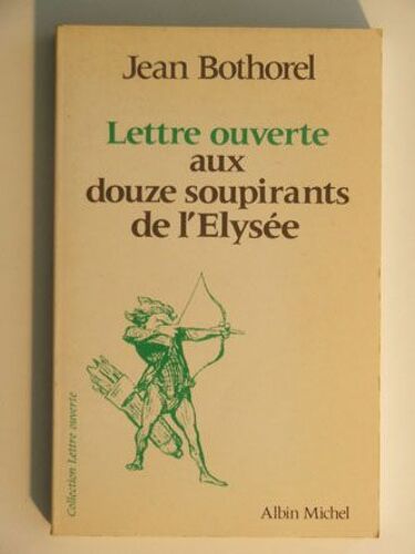 Lettre Ouverte Aux Douze Soupirants De L'elysée