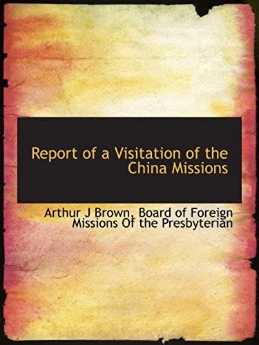 Report Of A Visitation Of The China Missions