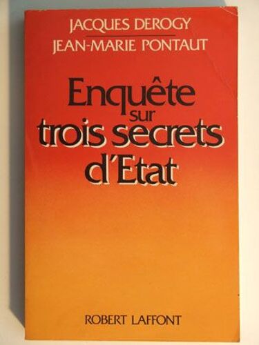 Enquête Sur Trois Secrets D État