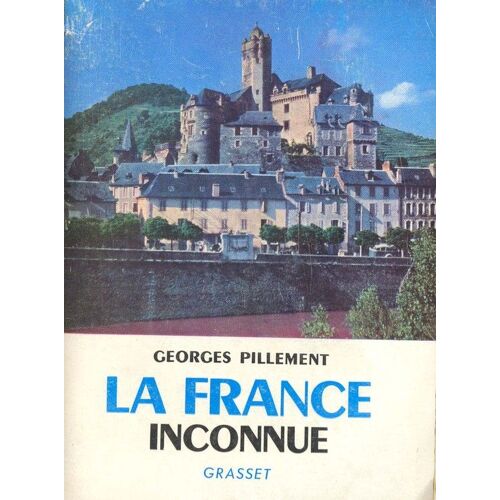 France (La) Inconnue *** Centre Sud - Itinéraires Archéologiques