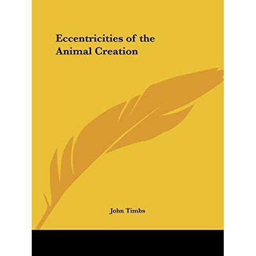 Eccentricities Of The Animal Creation