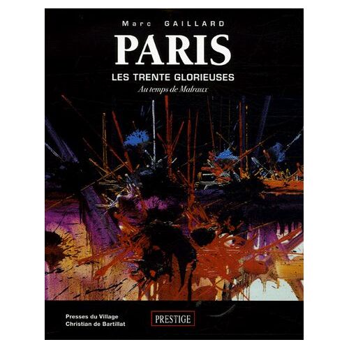 Paris - Les Trente Glorieuses Au Temps De Malraux
