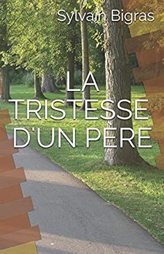La Tristesse D'un Pã?Re (French Edition)