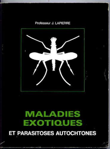 Les Maladies Exotiques Et Parasitoses Autochtones