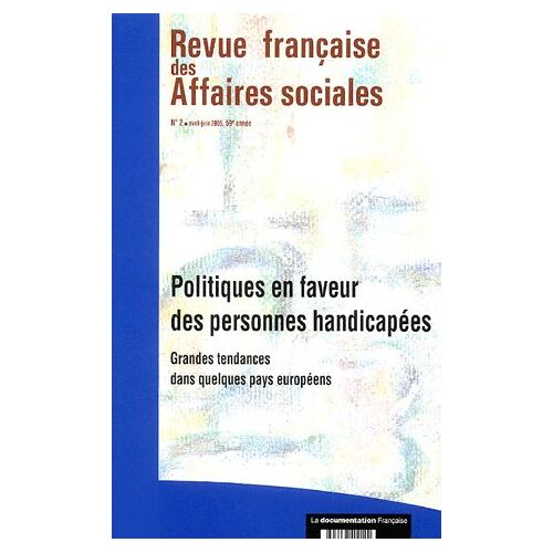 Revue Française Des Affaires Sociales N° 2, Avril-Juin 200 - Politiques En Faveur Des Personnes Handicapées - Grandes Tendances Dans Quelques Pays Européens