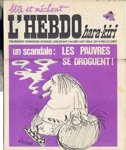 L'hebdo Hara Kiri N°27 Du 4 Aout 1969  N° 27 : Un Scandale: Les Pauvres Se Droguent