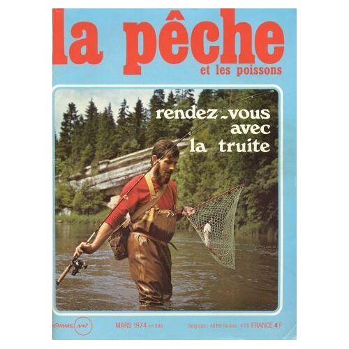 La Pêche Et Les Poissons / 1974 / N° 346 : Rendez-Vous Avec La Truite