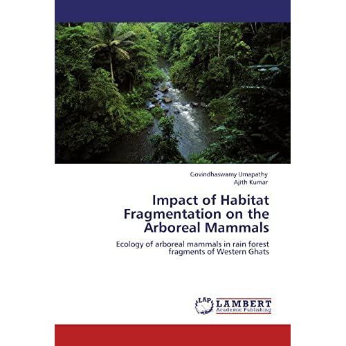 Impact Of Habitat Fragmentation On The Arboreal Mammals