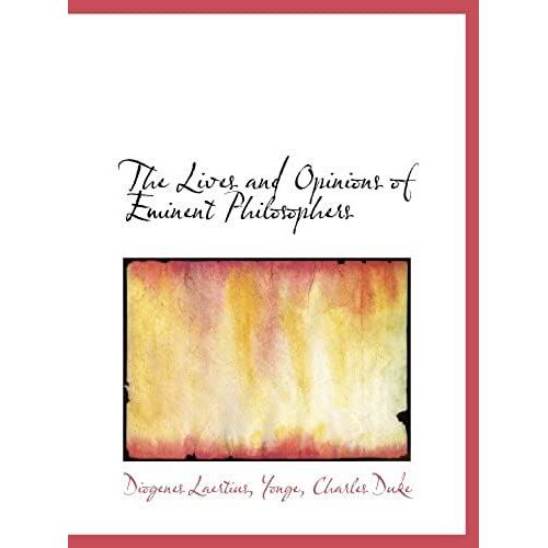 The Lives And Opinions Of Eminent Philosophers
