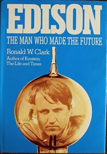 Edison: The Man Who Made The Future