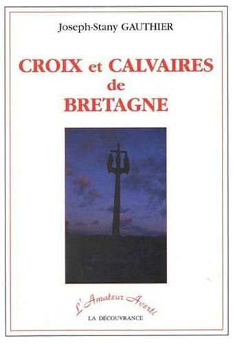 Croix Et Calvaires De Bretagne