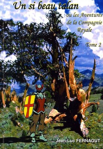 Un Si Beau Talan Ou Les Aventures De La Compagnie Royale, Tome2
