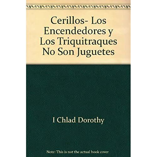 Cerillos, Los Encendedores Y Los Triquitraques No Son Juguetes