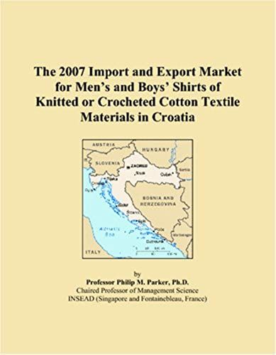 The 2007 Import And Export Market For Menï¿1/2s And Boysï¿1/2 Shirts Of Knitted Or Crocheted Cotton Textile Materials In Croatia
