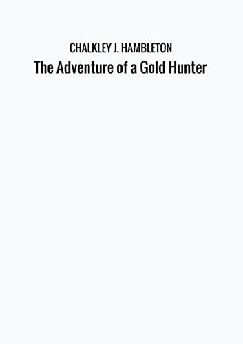 The Adventure Of A Gold Hunter
