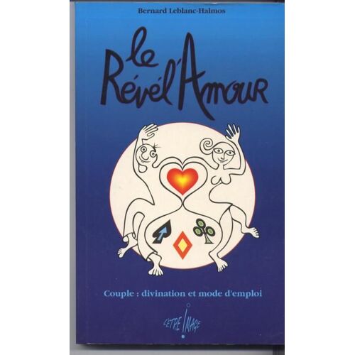 Le Révél'amour - Couple, Divination Et Mode D'emploi