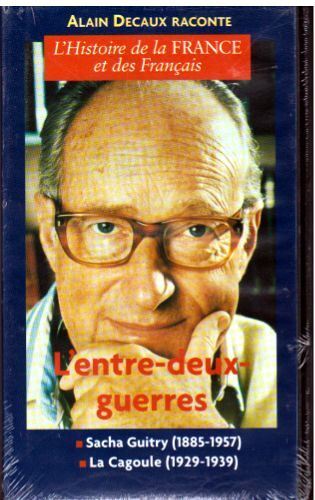 Alain Decaux Raconte L'histoire De La France Et Des Français L'entre Deux Guerres