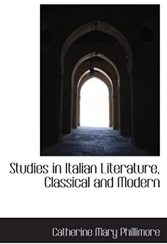 Studies In Italian Literature, Classical And Modern