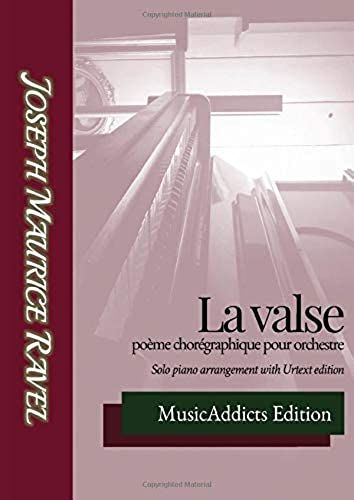 La Valse Poème Chorégraphique Pour Orchestre Solo Piano Arrangement With Urtext Edition