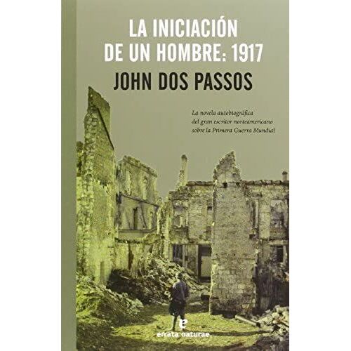Dos Passos, J: Iniciación De Un Hombre, 1917