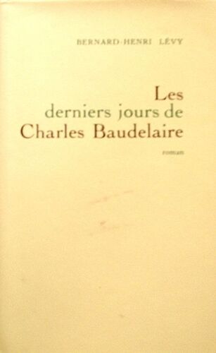 Les Derniers Jours De Charles Baudelaire