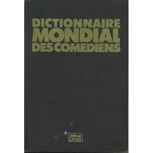 Dictionnaire Mondial Des Comediens