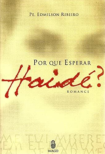 Por Que Esperar Haide? (Em Portuguese Do Brasil)